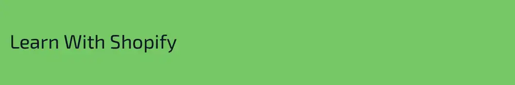 Learn With Shopify